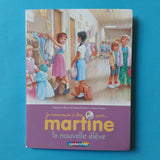 Je commence à lire avec Martine. La nouvelle élève