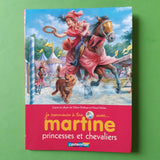 Je commence à lire avec Martine. Princesses et chevaliers