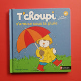 T'choupi s'amuse sous la pluie