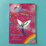Il Magico Arcobaleno. Marcella la fata del martedì