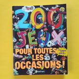 200 Jeux pour toutes les occasions !