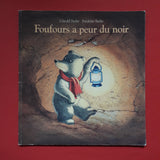 Foufours a peur du noir