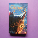 La Guerre des Clans. Cycle 1. 02. A feu et à sang