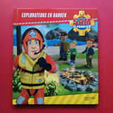 Sam le pompier. Explorateurs en danger