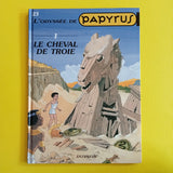Papyrus. 23. L'odyssée de Papyrus I,  Le cheval de Troie