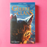 La Guerre des Clans. Cycle 1. 02. A feu et à sang