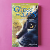 La Guerre des Clans. Cycle 1. 03. Les mystères de la fôret