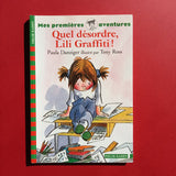 Mes premières aventures. Quel désordre, Lili Graffiti !