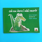 Chi ha visto I miei denti