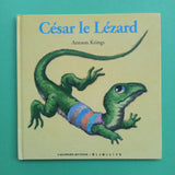 Piccole bestie divertenti. Cesare la lucertola