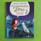 Les animaux de Lou. Je te protège, Petit Loup !