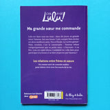 C'est la vie Lulu !  Ma grande soeur me commande