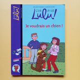 C'est la vie Lulu ! Je voudrais un chien !