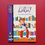 C'est la vie Lulu ! Je n'aime pas lire