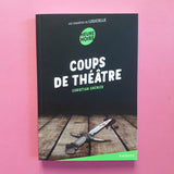 Les enquêtes de Logicielle. Coups de théâtre