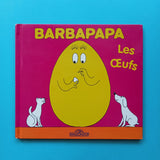 Barbapapa. Les Œufs