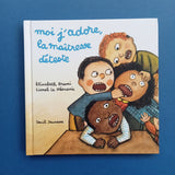 Moi j'adore, la maîtresse déteste