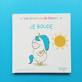 Le emozioni di Gaston. Sono imbronciato