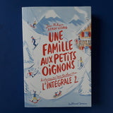 Une famille aux petits oignons. Histoires des Jean-Quelque-Chose. L'intégrale 2
