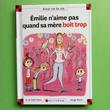 Max et Lili. 076. Émilie n'aime pas quand sa mère boit trop