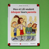 Max et Lili. 093. Max et Lili veulent éduquer leurs parents