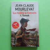 La rivière à l'envers. 1. Tomek
