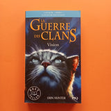 La Guerre des Clans. Cycle 3. 01. Vision
