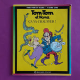Tom-Tom et Nana. Ça va chauffer