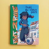 Foot 2 Rue. 01. Duel au vieux port