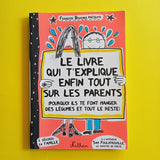 Le livre qui t'explique enfin tout sur les parents