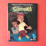Samuel. Chasse à l'ombre