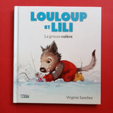 Louloup et Lili. La grosse colère