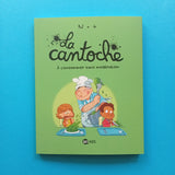 La Cantoche. 03. Consumare senza moderazione