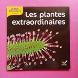 Les Docs Ribambelle. Les plantes extraordinaires