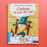J'adore le jus de rat !