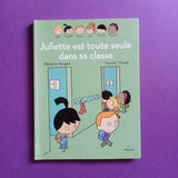 Juliette est toute seule dans sa classe