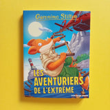 Geronimo Stilton. 99. Avventurieri estremi