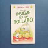 Insieme per un dollaro