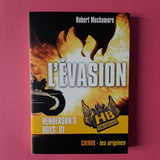 Henderson's Boys. 01. L'évasion