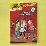 L'énigme des vacances. Panique à la Pop Academy. Du CM2 à la 6e