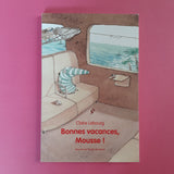 Bonnes Vacances, Mousse !