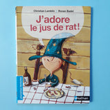J'adore le jus de rat !