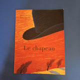 Le chapeau : Et c'est toujours la même histoire