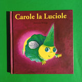 Drôles de petites bêtes. 11. Carole la Luciole