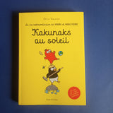 La vie extraordinaire de Vindru et Marie-Pierre. Kakunaks au soleil