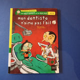 Mon dentiste n'aime pas l'ail