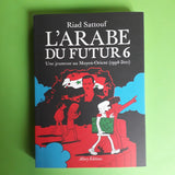 L'Arabe du futur. 06. Une jeunesse au Moyen-Orient (1994-2011)
