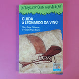 La magica casa sull'albero. Guida a Leonardo da Vinci