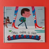 Ma mère a des superpouvoirs