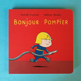 Bonjour Pompier